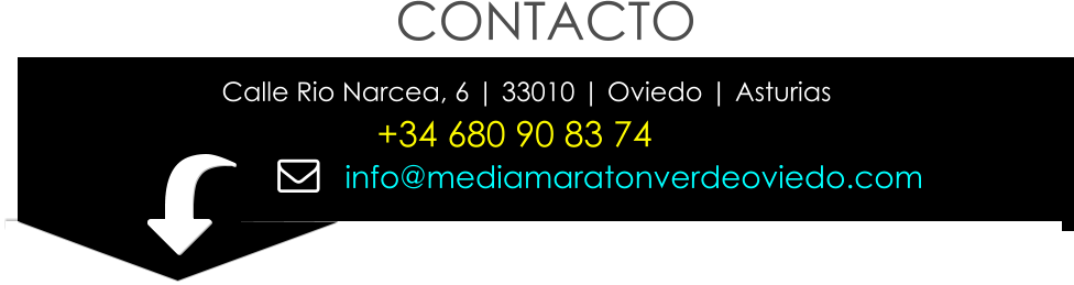 info@mediamaratonverdeoviedo.com  Calle Rio Narcea, 6 | 33010 | Oviedo | Asturias  +34 680 90 83 74     CONTACTO